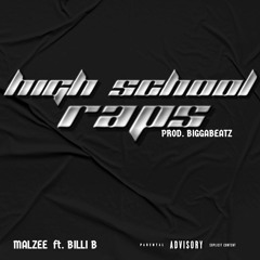 High School Raps w/BiggaBeatz ft Billi B