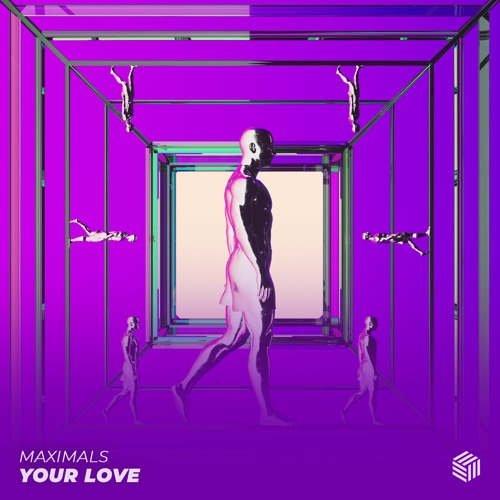 Maximals - Your Love