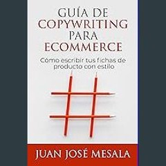 PDF 📕 Guía de Copywriting para Ecommerce: Cómo escribir tus fichas de producto con estilo (Spanish
