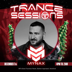 Mynax Live @  Trance Sessions MFA BOWL Hereford  7 - 12 - 24