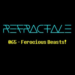065 - Ferocious Beasts!