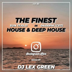 The Finest in House & Deep House vol 65 mixed by DJ LEX GREEN