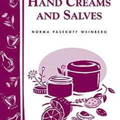 Read EBOOK 💛 Making Herbal Hand Creams and Salves: Storey's Country Wisdom Bulletin