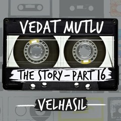 The Story Part 16 by "Vedat Mutlu"