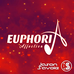 Euphoria Affection - Jason Savoie B2B DJ BIG S (2022-04-16)