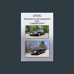 [Ebook]$$ 📕 Mercedes R/C 107 Geschichte und Kaufberatung: Einblick in die legendäre Mercedes SL Re