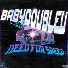 babydoublev - Need For Speed