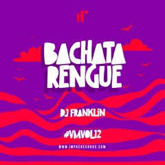 Bachatarengue Mix by DJ Franklin IR