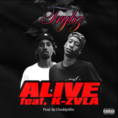 Trybz - Alive (ft. K-Zvla)