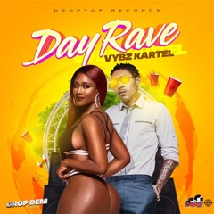 Day Rave (Drop Dem Riddim)