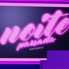 RAMONMIX - Noite Passada (( Official Audio ))