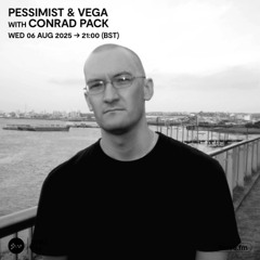 Pessimist & Vega with Conrad pack - 06 August 2025