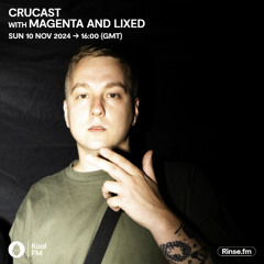 Crucast Rinse FM - Magenta & Lixed