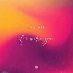 Thauner - If I Were You
