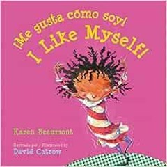 View PDF I Like Myself!/Me gusta cómo soy! Board Book: Bilingual English-Spanish by Karen Beaumont,