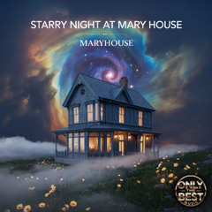 Maryhouse - Starry Night at Mary House 🎵DANCE 💿NU DISCO 📀2025