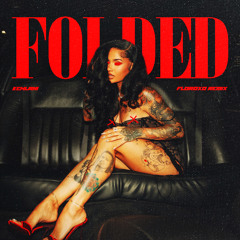 Kehlani - Folded [ Floroxo Remix ]