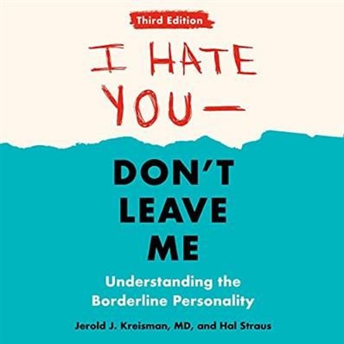 I Hate You—Don't Leave ME - Part 7