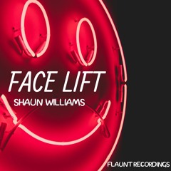 Face Lift - Shaun Williams (OUT NOW)