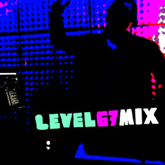 LEVEL 67 - REMIXES MIX 2024