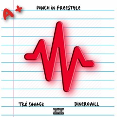 Punch In Freestyle (Tre X Dinero)