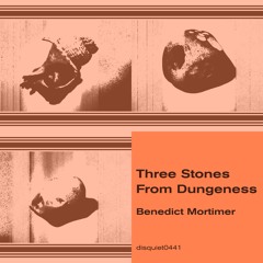 Three Stones From Dungeness   |   disquiet0441
