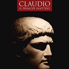 [Read] EPUB 📁 Claudio: Il principe inatteso (Italian Edition) by  Pierangelo Buongio