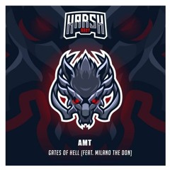 AMT - Gates Of Hell (feat. Milano The Don)