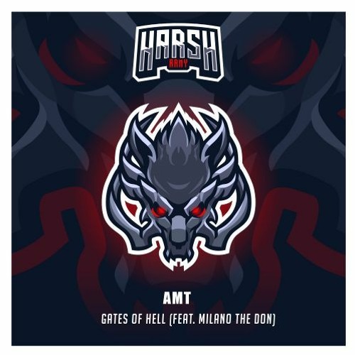AMT - Gates Of Hell (feat. Milano The Don)