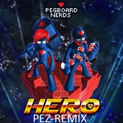 Pegboard Nerds Ft Elizaveta - Hero- Pez Remix