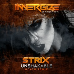 Strix - Unshekable (Noath Remix) Coming Soon