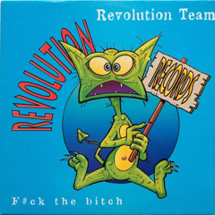 Revolution Team – F#ck The Bitch