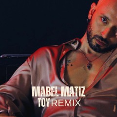 Mabel Matiz - Toy (Mustafa Alpar Remix)