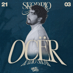 SKORPIO RADIO SHOW BY OCËR 21.03.2025