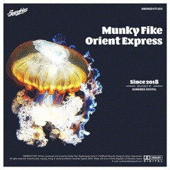 PREMIERE: Munky Fike - Orient Express [Sundries]