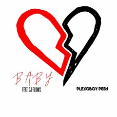 Baby feat Cj Flows