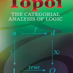 Ebook PDF Topoi: The Categorial Analysis of Logic (Dover Books on Mathematics)