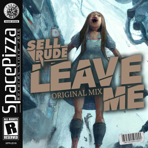 SellRude - Leave Me [Out Now]