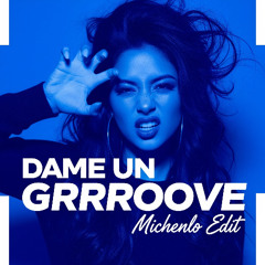 DAME UN GRRRoove