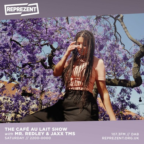 The Café Au Lait Show w/ Mr. Redley & JAXX TMS - 19th June 2021
