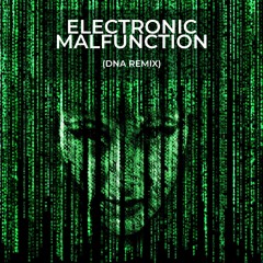 Ton TB - Electronic Malfunction (DNA Remix)
