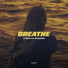 Yıldırım Erşahin - Breathe