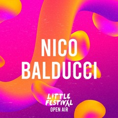 Little Festival Open Air Promo - Mixed by Nico Balducci