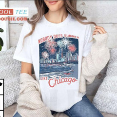 Nobody Does Summer Like Chicago Shirt