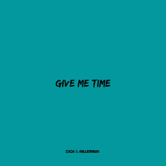 Cash X Millennium - Give Me Time