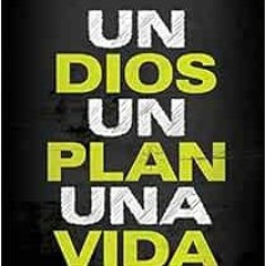 [Access] PDF 📋 Un Dios, un plan, una vida: Un devocional de 365 días para jóvenes (S
