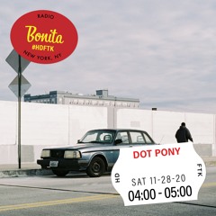 Dot Pony ~ Radio Bonita ~ 11-28-20