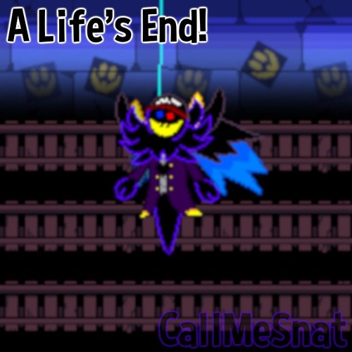 A Life's End! (A Real Boy!)