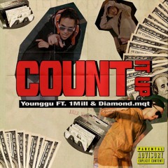 YOUNGGU - COUNT IT UP FT. 1MILL & DIAMOND