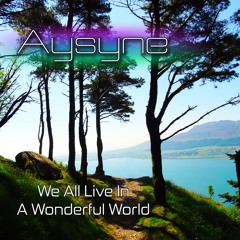 We All Live In A Wonderful World